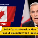 2025 Canada Pension Plan Disability Payout Claim Between- $301 And $1,673