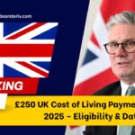 £250 UK Cost of Living Payment August 2025 – Eligibility & Dates