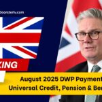 August 2025 DWP Payments Early Universal Credit, Pension & Benefit Dates