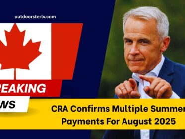 CRA Confirms Multiple Summer Payments For August 2025