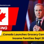 Canada Launches Grocery Card For Low-Income Families Sept 2025