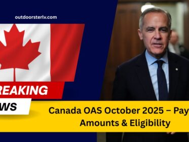 Canada OAS October 2025 – Payment Dates, Payout Amounts & Eligibility Changes