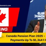 Canada Pension Plan 2025 - Monthly Payments Up To $1,364 t Know