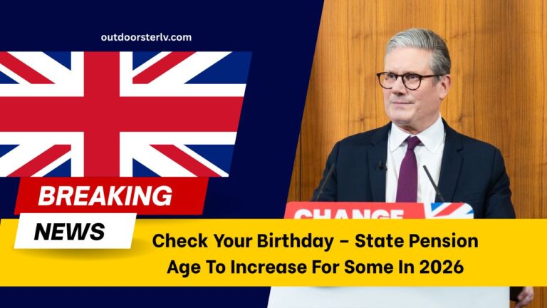 Check Your Birthday – State Pension Age To Increase For Some In 2026