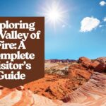 Exploring the Valley of Fire: A Complete Visitor’s Guide