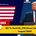 IRS To Send $1,390 Direct Deposit In August 2025