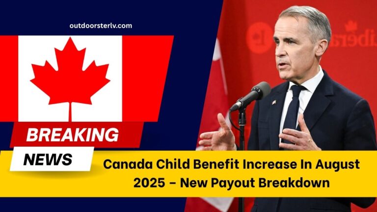 Canada Child Benefit Increase In August 2025 – New Payout Breakdown & What It Means For Families
