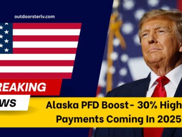 Alaska PFD Boost- 30% Higher Payments Coming In 2025