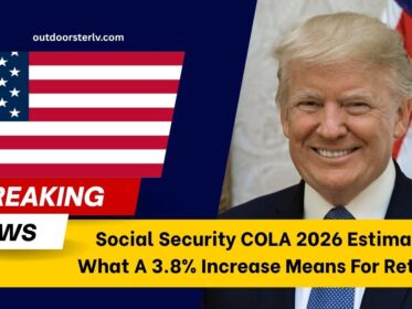Social Security COLA 2026 Estimate- What A 3.8% Increase Means For Retirees