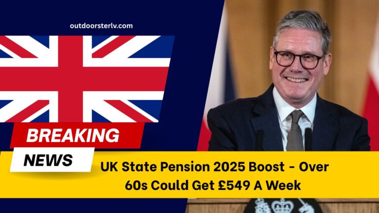 UK State Pension 2025 Boost - Over 60s Could Get £549 A Week – Check Eligibility & Claim Now