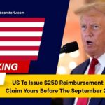 US To Issue $250 Reimbursement Checks – Claim Yours Before The September 22 Deadline