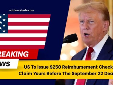US To Issue $250 Reimbursement Checks – Claim Yours Before The September 22 Deadline